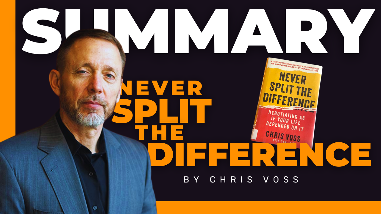 Read more about the article 10 Key Lessons From “Never Split The Difference: Negotiating As If Your Life Depended on It by Chris Voss